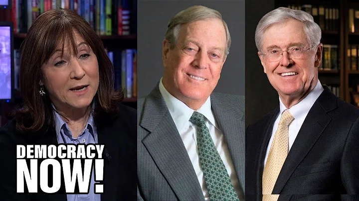 Part 1: Dark Money: Jane Mayer on How Koch Bros. & Billionaire Allies Funded Rise of the Far Right