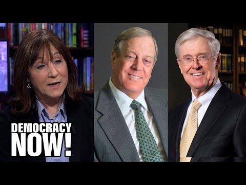 Part 1: Dark Money: Jane Mayer On How Koch Bros. U0026 Billionaire Allies Funded Rise Of The Far Right