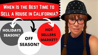 When Is the Best Time to Sell a House in California?(Housing off-season) 127