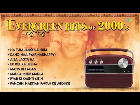 Evergreen Hits Of 2000 S Na Tum Jano Na Hum Kaho Naa Pyar Hai Aisa