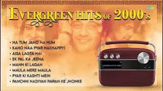 Evergreen Hits Of 2000's  Na Tum Jano Na Hum Kaho Naa Pyar Hai Aisa