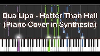 Dua Lipa - Hotter Than Hell (Piano Cover in Synthesia)