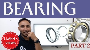 What is Bearing || Types of Bearing || Part 2 || Bearing kya hota hai