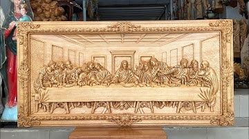 #163 XUẤT SẮC Bức Tranh Công Giáo Bữa Tiệc Ly Bằng Gỗ Pơmu Nguyên Khối | Maria Lavang