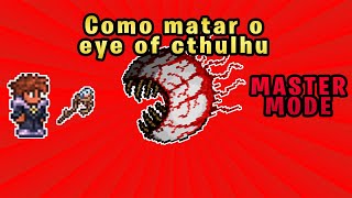 Guia de como matar o Olho de Cthulhu(Eye of Cthulhu), 🌳, Terraria Amino