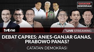 Live Debat Capres Anies-Ganjar Ganas Prabowo Panas? Catatan Demokrasi Tvone