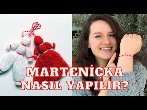 MARTENİÇKA Nasıl Yapılır? l Bulgaristan Baba Marta Geleneği l Честита Баба Марта!