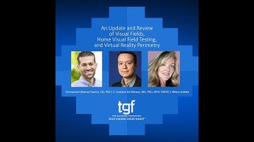 An Update & Review of Visual Fields, Home Visual Field Testing, and Virtual Reality PerimetryWebinar