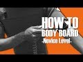 HOW TO BODYBOARD 契約ライダー京谷雄策『How to ボディボード 初級編』