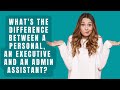 Difference between Personal, Executive and Admin Assistant