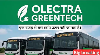 Olectra greentech latest news today| Why are the shares not moving higher? |olectra #olectra