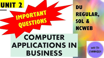 Computer Applications|Important Questions|Unit 2|DU