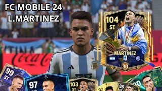 99 UTOTS Lautaro Martinez / Мартинез 99 УТОТС / Лучший второй нападающий? 🇦🇷 | FC MOBILE 24