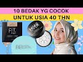 Rekomendasi 7 Bedak Terbaik untuk Wanita Usia 40 Tahun agar Kulit Tetap Glowing dan Terawat