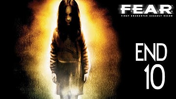 F.E.A.R. - Ending Walkthrough Part 10 Gameplay 1080p HD 60FPS PC