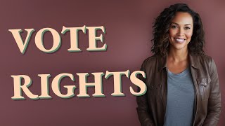 What’s the Key Difference Between Voting Rights and Responsibilities