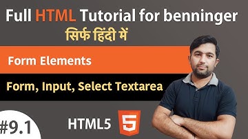 HTML in Hindi ( Form, Input, Select Textarea ) | HTML हिंदी में सीखें | - Lesson 9 - Part 1