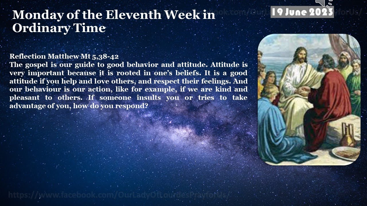 Monday of the Eleventh Week in Ordinary Time 19 June 2023 Reading & The ...
