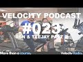 Velocity Podcast | #023 | Ben &amp; Teejay Jones Part 2!