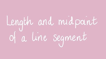Length and midpoint of a line segment | Year 10 Algebra and Linear Relations