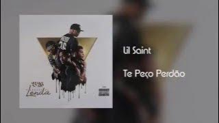 Lil Saint - Te Peço Perdão [Áudio]
