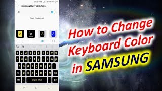 How to change samsung keyboard colour: color, open setting app and go
for general management. then select language input t...