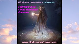February 2021 Vedic Sidereal Forecast with Hindustan Astrology
