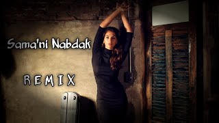 Salma Rachid ft. ÂND &amp; Sargsyan Beats - Sama3ni Nabdak (remix 2022)