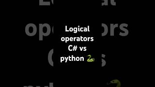Logical Operators in Python vs C#