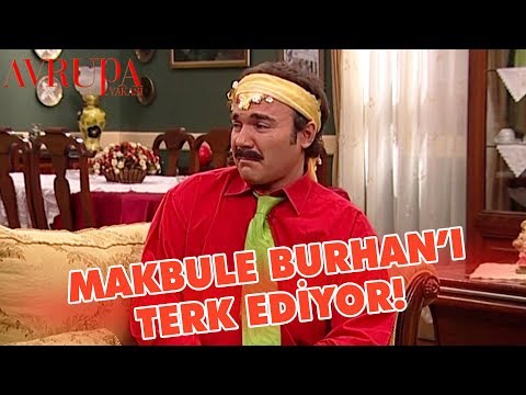 Makbule Burhan'ı Terk Ediyor - Avrupa Yakası