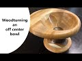 Woodturning an off center bowl