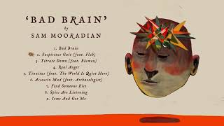 SAM MOORADIAN – Bad Brain (Official Album Stream)