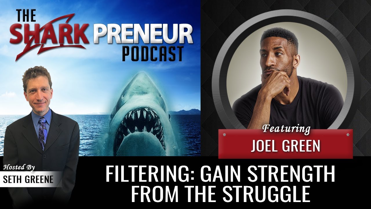870: Filtering: Gain Strength from the Struggle with Joel Green