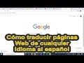 Cómo traducir Paginas Web de cualquier idioma a español en Google Chrome 2020