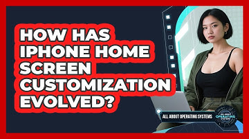 How Has iPhone Home Screen Customization Evolved? - All About Operating Systems