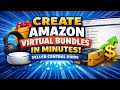 Create Amazon Virtual Bundles in Minutes | Seller Central Guide
