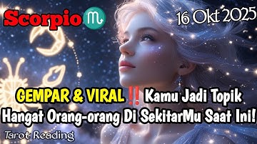 Scorpio♏ GEMPAR & VIRAL‼️Kamu Jadi Topik Hangat Orang² Di Sekitar Mu Oktober 2025 - Mata Zodiak
