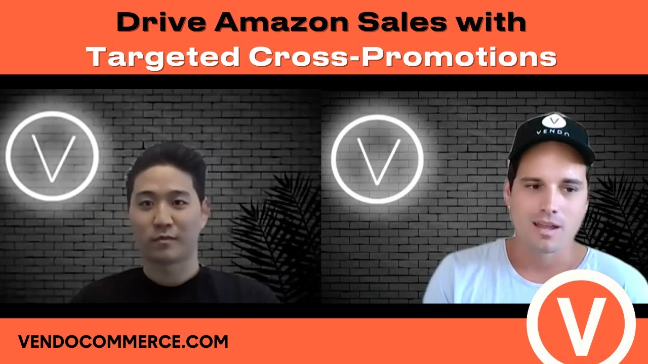 Drive Amazon Sales with Targeted Cross-Promotions - VENDO Podcast Ep ...