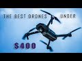 Best Drones Under $400 With Gimbal