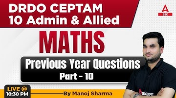 DRDO CEPTAM 10 Admin & Allied | Maths by Manoj Sharma | Previous Year Questions