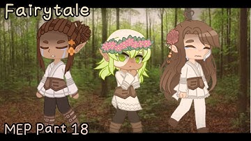 🌱#corysfairytale || MEP Part 18 || Gacha Club