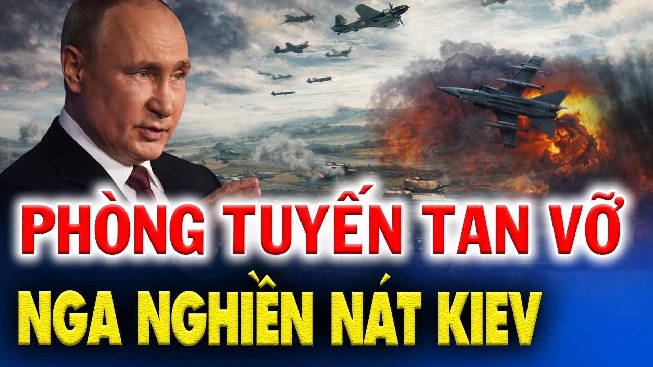NGA NGHIỀN NÁT PHÒNG TUYẾN UKRAINE: 9 KHU ĐỊNH CƯ SỤP ĐỔ, HÀNG NGÀN QUÂN GỤC NGÃ!