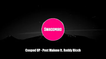 Cooped UP - Post Malone ft. Roddy Ricch