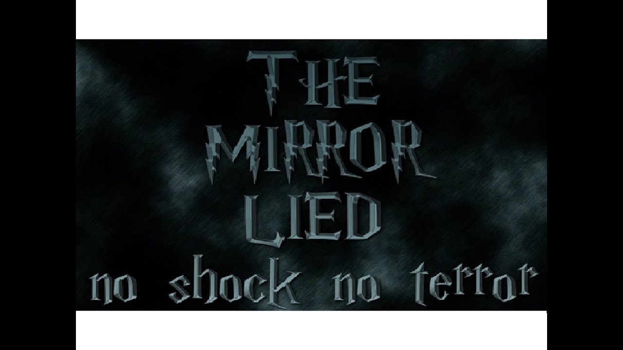 The Mirror Lied YouTube