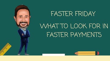 What to Look for in a Faster Payments Solution Part One