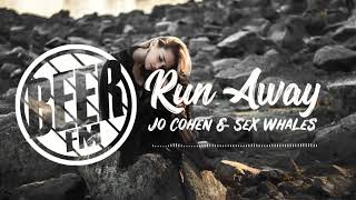 Jo Cohen & Sex Whales - Run Away (feat. Lusil)