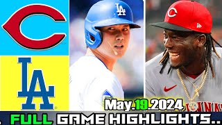 Cincinnati Reds vs Los Angeles Dodgers (05/19/24) GAME HIGHLIGHTS | MLB Season 2024