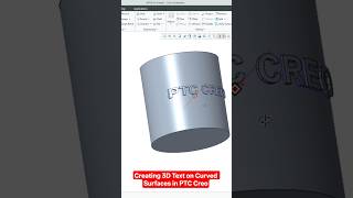 Creating 3D Text on Curved Surfaces in PTC Creo#ptccreo #3dmodeling #shorts