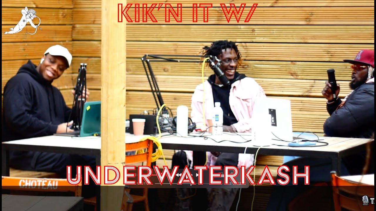 Kik'n It W/ UNDERWATERKASH | Sex, Artistic Process & Drugs