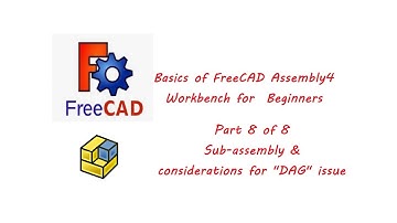 FreeCAD Tutorial, Basics of Assembly 4 Workbench for Beginners, #8 of 8, Sub-assembly (Assembly4)